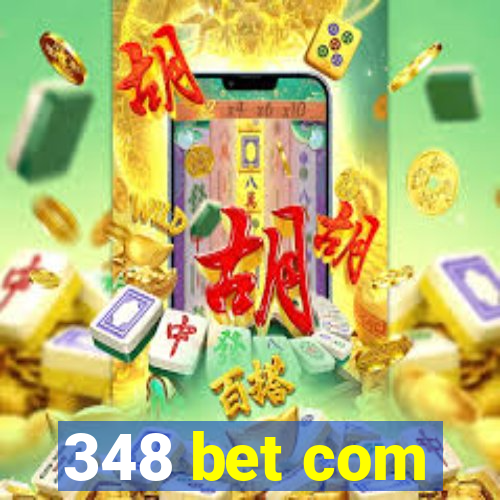 348 bet com